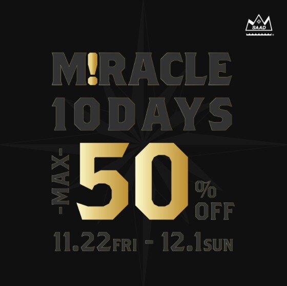 SAADブラックフライデー！　[「MIRACLE１０DAYS」